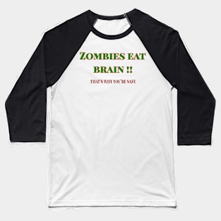 Zombies Eat Brain !!! Baseball T-Shirt